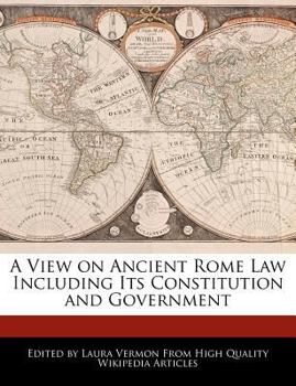 Paperback A View on Ancient Rome Law Including Its Constitution and Government Book