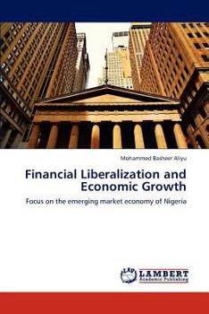 Paperback Financial Liberalization and Economic Growth Book