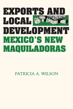 Paperback Exports and Local Development: Mexico's New Maquiladoras Book