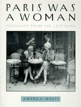 Paperback Paris Was a Woman: Portraits from the Left Bank Book