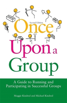 Paperback Once Upon a Group: A Guide to Running and Participating in Successful Groups Second Edition Book