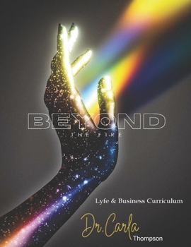 Beyond the Fire: Lyfe & Business
