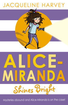 Alice-Miranda Shines Bright - Book #8 of the Alice-Miranda