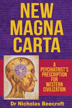 Paperback New Magna Carta: A Psychiatrist's Prescription for Western Civilization Book