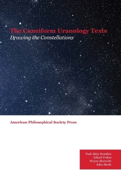 Paperback Cuneiform Uranology Texts: Drawing the Constellations, Transactions, American Philosophical Society (Vol. 107, Part 2) Book