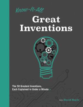 Paperback Know It All Great Inventions: The 50 Greatest Inventions, Each Explained in Under a Minute Book