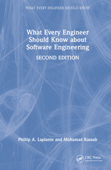 Hardcover What Every Engineer Should Know about Software Engineering Book