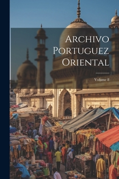 Paperback Archivo Portuguez Oriental; Volume 8 [Portuguese] Book