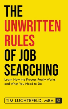 Paperback The Unwritten Rules Of Job Searching Book