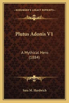 Paperback Plutus Adonis V1: A Mythical Hero (1884) Book