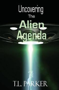 Uncovering The Alien Agenda: UFOs and Alien Abduction