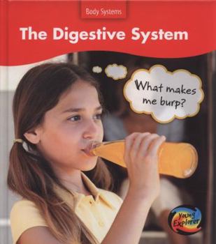 Hardcover The Digestive System: What Makes Me Burp? Book