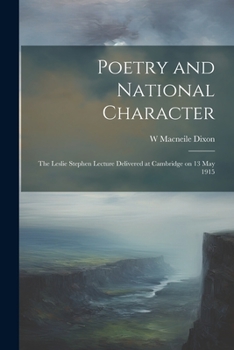 Paperback Poetry and National Character; the Leslie Stephen Lecture Delivered at Cambridge on 13 May 1915 Book