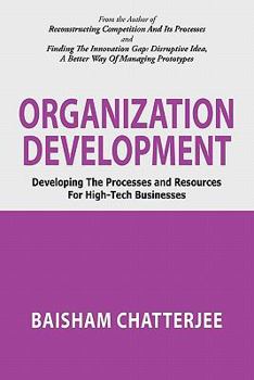 Paperback Organization Development: Developing the processes and resources for high-tech businesses Book