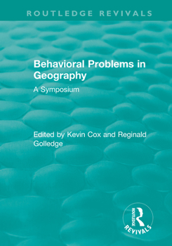 Paperback Routledge Revivals: Behavioral Problems in Geography (1969): A Symposium Book