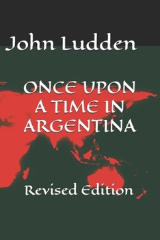 Paperback Once Upon a Time in Argentina: Revised Edition Book