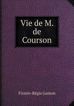 Paperback Vie de M. de Courson [French] Book