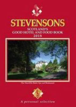 Paperback Stevensons - 2018: Scotland's Good Hotel and Food Book