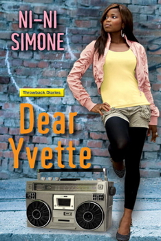 Dear Yvette - Book #2 of the Throwback Diaries