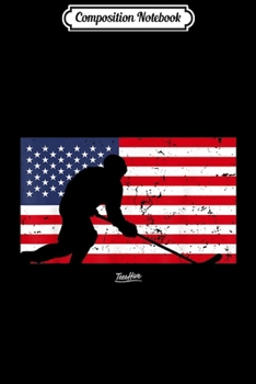 Composition Notebook: American Flag Hockey Player Hockey Fight Hockey Lover Journal/Notebook Blank Lined Ruled 6x9 100 Pages