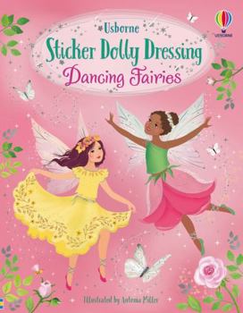 Sticker Dolly Dressing Dancing Fairies - Book  of the Usborne Sticker Dressing
