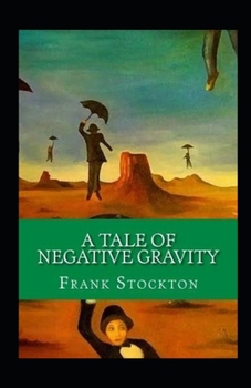 Paperback A Tale of Negative Gravity Illustrated Book