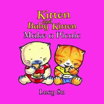 Hardcover Kitten and Baby Kitten Make a Picnic Book