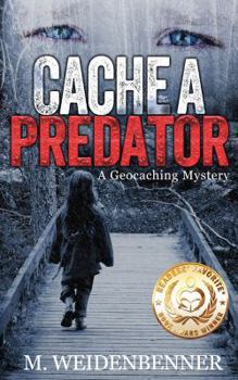Paperback Cache a Predator, a Geocaching Mystery Book