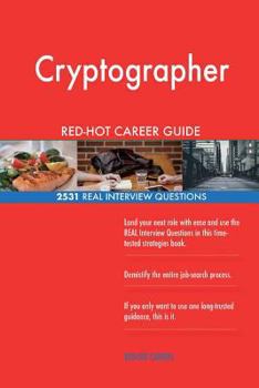 Paperback Cryptographer RED-HOT Career Guide; 2531 REAL Interview Questions Book