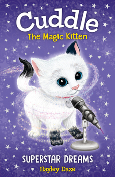 Paperback Cuddle the Magic Kitten Book 2: Superstar Dreams: Volume 2 Book