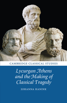 Paperback Lycurgan Athens and the Making of Classical Tragedy Book