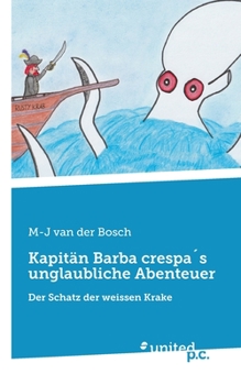Paperback Kapitän Barba crespa´s unglaubliche Abenteuer: Der Schatz der weissen Krake [German] Book