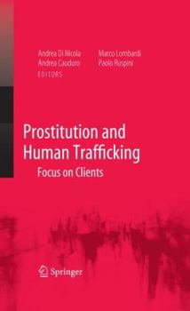 Hardcover Prostitution and Human Trafficking: Focus on Clients Book