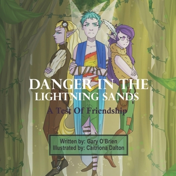 Paperback Danger in the Lightning Sands: A Test Of Friendship Book