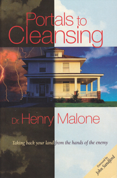 Paperback Portals to Cleansing: Taking Back Your Land from the Hands of the Enemy Book