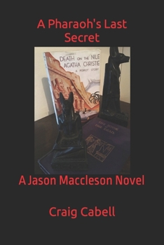 Paperback A Pharaoh's Last Secret: A Jason Maccleson Novel Book