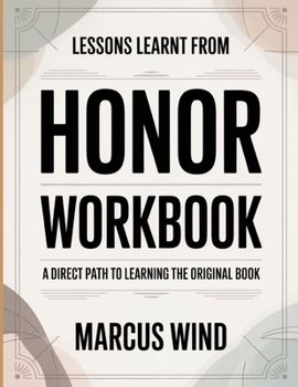 Paperback Lessons Learnt From Honor: A Direct Path To Learning The Original Book