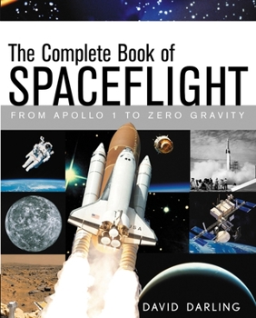 Hardcover The Complete Book of Spaceflight: From Apollo 1 to Zero Gravity Book