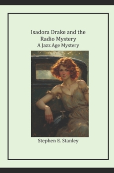 Isadora Drake and the Radio Mystery: A Jazz Age Mystery (Miss Drake)