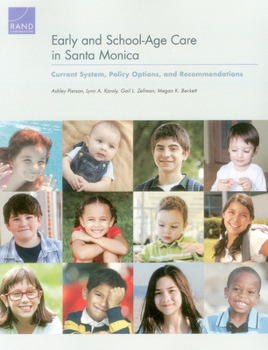 Paperback Early and School-Age Care in Santa Monica: Current System, Policy Options, and Recommendations Book