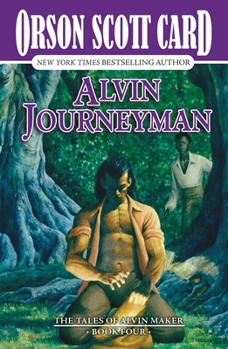 Alvin Journeyman - Book #4 of the Tales of Alvin Maker