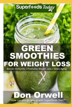 Paperback Green Smoothies for Weight Loss: 50 Smoothies Weight Loss Blender Recipes Book