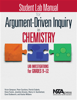 Paperback Student Lab Manual for Argument-Driven Inquiry in Chemistry: Lab Investigations for Grades 9-12 Book