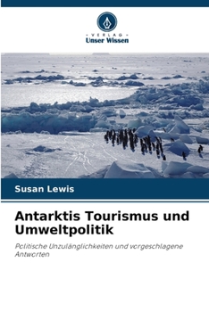 Paperback Antarktis Tourismus und Umweltpolitik [German] Book