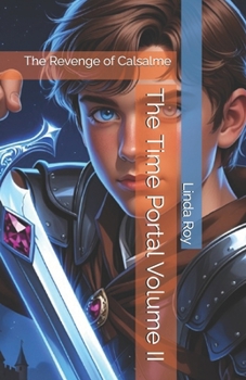 Paperback The Time Portal Volume II: The Revenge of Calsalme Book