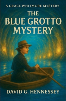 The Blue Grotto Mystery (Grace Whitmore Mystery)