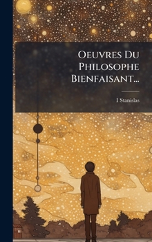 Hardcover Oeuvres Du Philosophe Bienfaisant... [French] Book