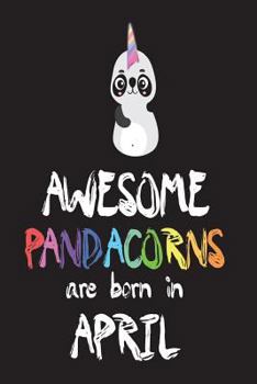 Paperback Awesome Pandacorns Are Born In April: Unicorn Panda Diary Book