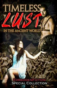 Paperback Timeless Lust: Erotic Stories in the Ancient World Book