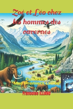 Zoé et Léo chez les hommes des cavernes: Collection "Mes Premiers Livres" (French Edition)